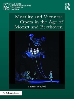 cover image of Morality and Viennese Opera in the Age of Mozart and Beethoven